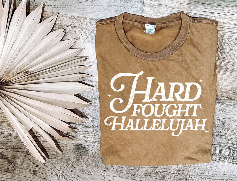 Hard Fought Hallelujah T