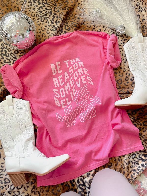 Be the Reason Graphic Tee Preorder