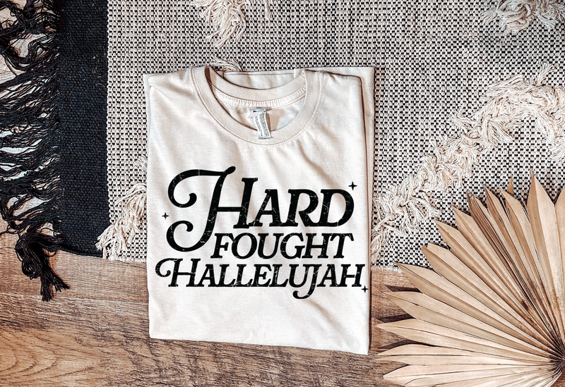 Hard Fought Hallelujah T