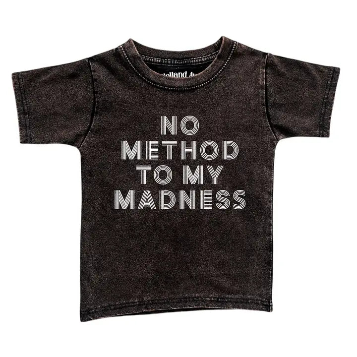 No Method to My Madness Graphic T Preorder